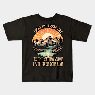 From The Risings Sun To The Setting Same Classic Mountains Kids T-Shirt